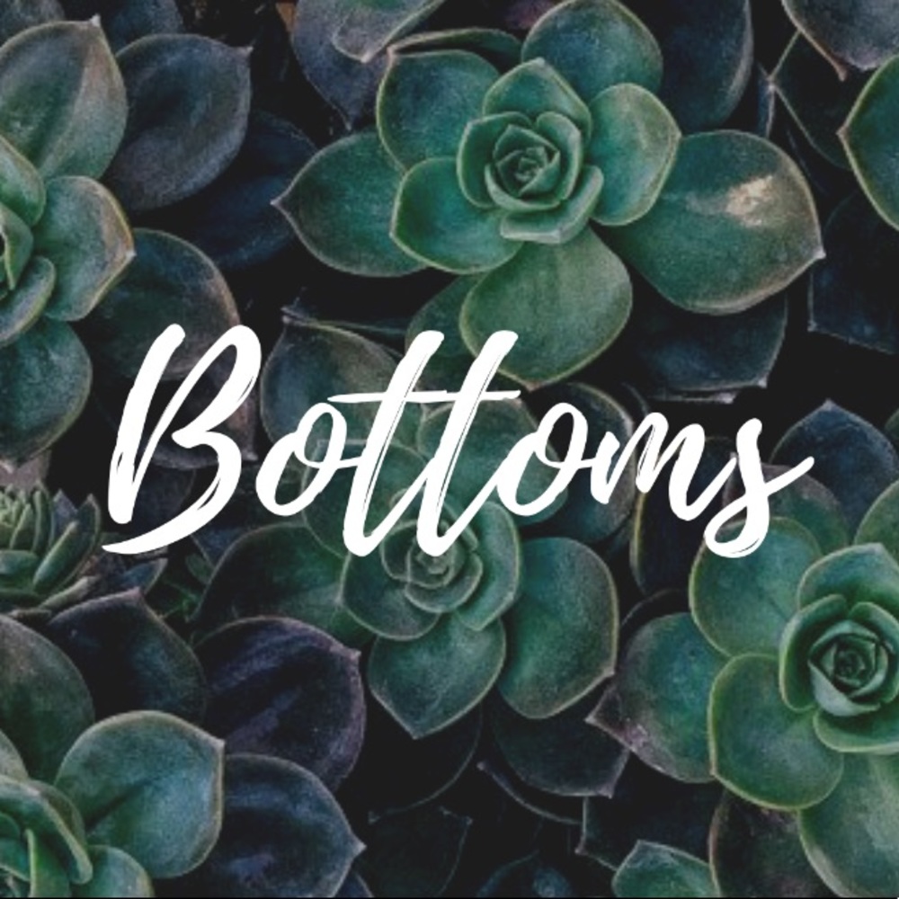 All bottoms below!